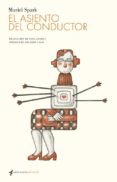 EL ASIENTO DEL CONDUCTOR di SPARK, MURIEL 