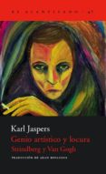 GENIO ARTISTICO Y LOCURA: STRINDBERG Y VAN GOGH de JASPERS, KARL 