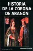 HISTORIA DE LA CORONA DE ARAGON de RUBIO CALATAYUD, ADELA 