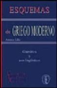 ESQUEMAS DE GRIEGO MODERNO: GRAMATICA Y USOS LINGISTICOS (2 ED. ) de LILLO, ANTONIO 