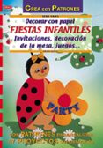 DECORAR CON PAPEL FIESTAS INFANTILES (CREA CON PATRONES) di BOCK, ERIKA 