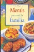 MENUS PARA TODA LA FAMILIA de WILSON, ANNE 
