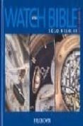 WATCH BIBLE, MINI: SOLO RELOJES di VV.AA. 