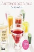 ZUMOTERAPIA PARA TU SALUD di FOLCH, MONTSE 