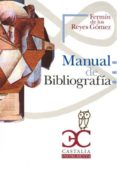 MANUAL DE BIBLIOGRAFIA de REYES GOMEZ, FERMIN DE LOS 