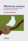 MIENTRAS CAMINO di BRITO, MARIA JOSE 