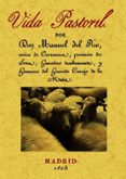 VIDA PASTORIL (ED. FACSIMIL) de RIO, MANUEL DEL 