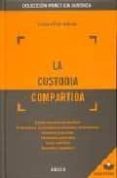 LA CUSTODIA COMPARTIDA (INCLUYE CD-R) di PINTO ANDRADE, CRISTOBAL 