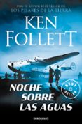 NOCHE SOBRE LAS AGUAS de FOLLETT, KEN 