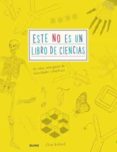 ESTE NO ES UN LIBRO DE CIENCIAS de GIFFORD, CLIVE 