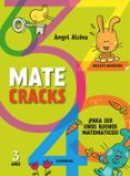 MATECRACKS 3 AOS (CON ADHESIVOS): PARA SER UN BUEN MATEMATICO de ALSINA, ANGEL 