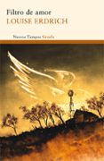 FILTRO DE AMOR de ERDRICH, LOUISE 