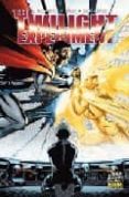 THE TWILIGHT EXPERIMENT de PALMIOTTI, GRAY 