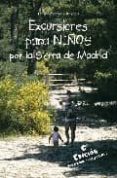 EXCURSIONES PARA NIOS POR LA SIERRA DE MADRID (6 ED CORREGIDA Y REVISADA) de ZARZUELA ARAGON, JAVIER 