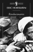 REVOLUCIONARIOS de HOBSBAWM, ERIC 