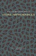 VIDAS IMPROBABLES de BENITEZ REYES, FELIPE 