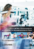 MANUAL ACSM DE ENTRENAMIENTO DE LA FUERZA Y DEL ACONDICIONAMIENTO FISICO (CARTONE + COLOR) di VV.AA. 