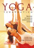 YOGA TERAPUTICO: EJERCICIOS CON POSTURAS ANATMICAMENTE CORRECTAS di LARSEN, CHRISTIAN 