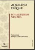 LOS AGUJEROS NEGROS de DUQUE GIMENO, AQUILINO 