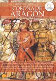 BREVE HISTORIA DE LA CORONA DE ARAGON di RUIZ GONZALEZ, DAVID 