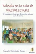 BRINDIS EN LA SALA DE PROFESORES di CABEZUDO RODAS, JOAQUIN 