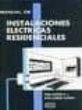 MANUAL DE INSTALACIONES ELECTRICAS RESIDENCIALES di VV.AA