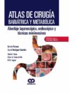 ATLAS DE CIRUGA BARITRICA Y METABLICA. ABORDAJE LAPAROSCPICO, ENDOSCPICO Y TCNICAS MINIINVASIVAS + ACCESO A CONTENIDOS      ONLINE di VV.AA. 