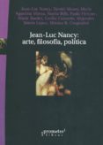 JEAN-LUC NANCY: ARTE, FILOSOFIA POLITICA di VV.AA