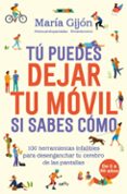 Tú Puedes Dejar Tu Móvil Si Sabes Cómo Por Maria Gijon Sanchez, Tapa Blanda