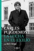 LA LUCHA EN EL EXILIO di PUIGDEMONT, CARLES XIRGO, XEVI 