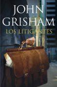 LOS LITIGANTES de GRISHAM, JOHN 