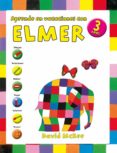 APRENDE EN VACACIONES CON ELMER (ELMER. CUADERNOS DE VACACIONES 3 AOS) de MCKEE, DAVID 