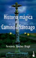 HISTORIA MAGICA DEL CAMINO DE SANTIAGO di VV.AA