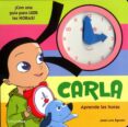 APRENDE LAS HORAS CON CARLA de AGREDA, JOSE LUIS 