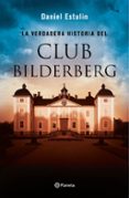 LA VERDADERA HISTORIA DEL CLUB BILDERBERG de ESTULIN, DANIEL 