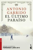 EL ULTIMO PARASO de GARRIDO, ANTONIO 