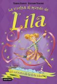 EL RETRATO DE LA FELICIDAD (LA VUELTA AL MUNDO DE LILA 3) de RADICE, TERESA  TURCONI, STEFANO 