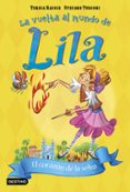 EL CORAZON DE LA SELVA. LA VUELTA AL MUNDO DE LILA N 6 de RADICE, TERESA  TURCONI, STEFANO 