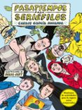 PASATIEMPOS PARA SERIEFILOS de GARCIA MIRANDA, CARLOS 