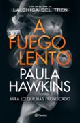 A FUEGO LENTO de HAWKINS, PAULA 