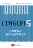 Portada de Lingua 5º Educación Primaria Caderno Do Alumnado Proxecto Tecelingua G