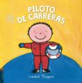 PILOTO DE CARRERAS (QUIERO SER ) de SLEGERS, LIESBET 