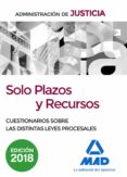 SOLO PLAZOS Y RECURSOS. CUESTIONARIOS SOBRE LAS DISTINTAS LEYES P ROCESALES de RODRIGUEZ RIVERA, FRANCISCO ENRIQUE 