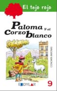 EL TEJO ROJO 9: PALOMA Y EL CORZO BLANCO di BAYONAS, CONCHITA 