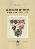 DE FERNANDO EL CATOLICO A CARLOS V (1504-1521) di LADERO QUESADA, MIGUEL ANGEL 