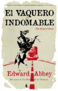 EL VAQUERO INDOMABLE de ABBEY, EDWARD 