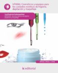 COSMETICOS Y EQUIPOS PARA LOS CUIDADOS ESTETICOS DE HIGIENE, DEPI LACION Y MAQUILLAJE di VV.AA