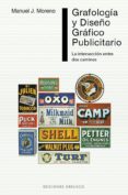 GRAFOLOGIA Y DISEO GRAFICO PUBLICITARIO: LA INTERSECCION ENTRE DOS CAMINOS de MORENO, MANUEL J. 