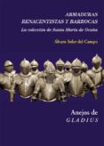 ARMADURAS RENANCENTISTAS Y BARROCAS di SOLER DEL CAMPO, ALVARO 