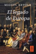 EL LEGADO DE EUROPA di ARTOLA, MIGUEL 